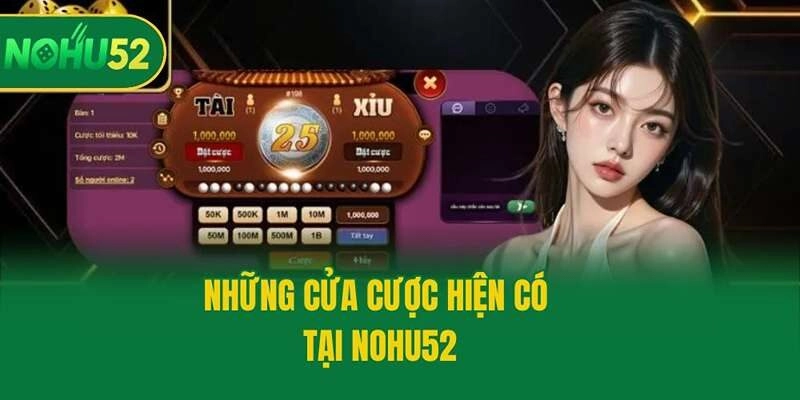 Những cửa cược hiện có tại Nohu52